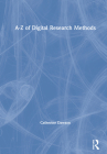 A-Z of Digital Research Methods By Catherine Dawson Cover Image