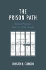 The Prison Path: School Practices That Hurt Our Youth Cover Image