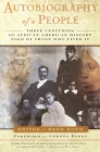 Autobiography of a People: Three Centuries of African American History Told by Those Who Lived It By Herb Boyd Cover Image