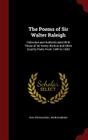 The Poems of Sir Walter Raleigh: Collected and Authenticated with Those of Sir Henry Wotton and Other Courtly Poets from 1540 to 1650 Cover Image
