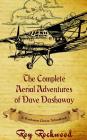 Complete Aerial Adventures of Dave Dashaway: A Workman Classic Schoolbook Cover Image