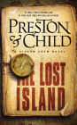 The Lost Island: A Gideon Crew Novel (Gideon Crew Series #3) By Douglas Preston, Lincoln Child Cover Image