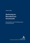 Marketing im liberalisierten Strommarkt: Kommunikation und Produktplanung im Privatkundenmarkt By Wirtschaftsuniversität Wien (Other), Thomas Haller Cover Image