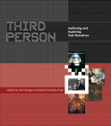 Third Person: Authoring and Exploring Vast Narratives By Pat Harrigan (Editor), Noah Wardrip-Fruin (Editor) Cover Image