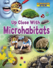 Up Close with Microhabitats (Get Started with Stem) By Ruth Owen Cover Image