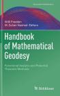 Handbook of Mathematical Geodesy: Functional Analytic and Potential Theoretic Methods (Geosystems Mathematics) By Willi Freeden (Editor), M. Zuhair Nashed (Editor) Cover Image