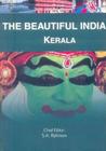The Beautiful India - Kerala By Syed Amanur Rahman (Editor), Balraj Verma (Editor) Cover Image