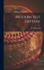 Modern Self Defense By R. H. Sigward (Created by) Cover Image