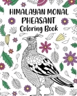 Himalayan Monal Pheasant Coloring Book: Phasianidae Impeyan Painting Page, Animal Mandala Coloring Pages By Paperland Cover Image
