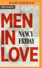 Men in Love: Men's Sexual Fantasies: The Triumph of Love Over Rage By Nancy Friday, Tyler Ryan (Read by), Cindy Harden (Read by) Cover Image
