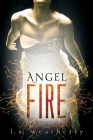Angel Fire By L.A. Weatherly Cover Image