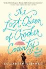 The Lost Queen of Crocker County By Elizabeth Leiknes Cover Image