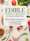 Edible North Carolina: A Journey Across a State of Flavor By Marcie Cohen Ferris (Editor), Baxter Miller (Photographer), Vivian Howard (Foreword by) Cover Image