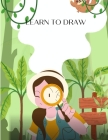 learn to draw: Draw with 20+ Easy, Adorable Designs By Oliver Mistry Cover Image