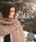 Cozy Cables: Inspired Knitting Patterns to Warm the Body and Soul By Kalurah Hudson Cover Image