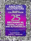 Amazing Illustrations of Trains, Planes, and Automobiles: An Adult Coloring Book Cover Image