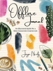 Offline Journal: An Illustrated Guide for a More Connected, Creative Life By Jaya Nicely (Illustrator) Cover Image