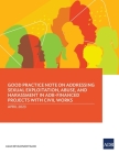 Good Practice Note on Addressing Sexual Exploitation, Abuse, and Harassment in ADB-Financed Projects with Civil Works By Asian Development Bank Cover Image