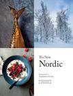 The New Nordic: Recipes from a Scandinavian Kitchen By Simon Bajada Cover Image