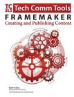 FrameMaker - Creating and publishing content: Updated for 2015 Release Cover Image