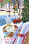 Christmas Candy Corpse (A Courtney Archer Mystery #3) By Rosemarie Ross Cover Image