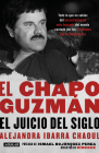 El Chapo Guzmán: El juicio del siglo. / El Chapo Guzmán: The Trial of the Century Cover Image