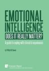 Emotional intelligence: Does it really matter?: A guide to coping with stressful experiences (Cognitive Science and Psychology) By Phil W. Bowen Cover Image