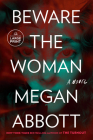 Beware the Woman By Megan Abbott Cover Image