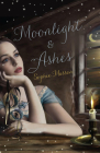 Moonlight & Ashes By Sophie Masson Cover Image