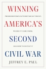 Winning America's Second Civil War: Progressivism's Authoritarian Threat, Where It Came From, and How to Defeat It Cover Image