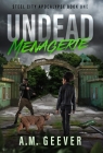 Undead Menagerie: A Post-Apocalyptic Survival Thriller By A. M. Geever Cover Image