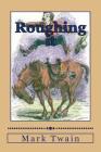 Roughing it By G-Ph Ballin (Editor), Mark Twain Cover Image
