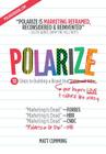 Polarize: Fast-Track Marketing For Growth Hackers By Matt Cumming Cover Image