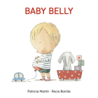 Baby Belly By Patricia Martin, Rocio Bonilla (Illustrator) Cover Image