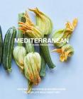 Mediterranean: Naturally nutritious recipes from the world's healthiest diet Cover Image