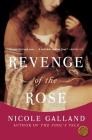 Revenge of the Rose By Nicole Galland Cover Image