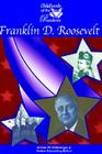 Franklin D. Roosevelt (Childhoods of the Presidents) By Mason Crest Publishers (Manufactured by), Anne Marie Sullivan, Jr. Schlesinger, Arthur Meier (Editor) Cover Image