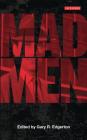 Mad Men: Dream Come True TV (Reading Contemporary Television) By Gary R. Edgerton (Editor) Cover Image