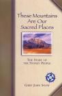 These Mountains Are Our Sacred Places: The Story of the Stoney People (Western Canadian Classics) Cover Image