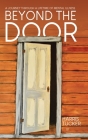 Beyond the Door: A Journey Through a Lifetime of Mental Illness By Harris Tucker Cover Image