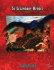 5e Legendary Heroes (Heroic 5e #2) By Christopher Brazelton Cover Image