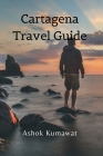 Cartagena Travel Guide Cover Image