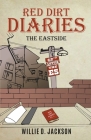 Red Dirt Diaries: The East Side By Willie Jackson Cover Image