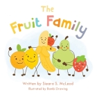 The Fruit Family By Sieara McLeod Cover Image