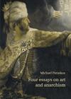 Four Essays on Art and Anarchism By Michael Paraskos Cover Image
