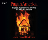Pagan America: The Decline of Christianity and the Dark Age to Come Cover Image