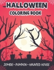 Halloween Coloring Book (Zombie, Pumpkin, Haunted House): Perfect for the Halloween season, This is a cute book of Halloween Beauties By Blue Zine Publishing Cover Image