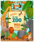 A Day at the Zoo: A story for children. A gift for children on birthdays, successes, holidays, anniversaries, for boys, girls, fun, a no Cover Image