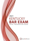 2021 Kentucky Bar Exam Total Preparation Book By Quest Bar Review Cover Image
