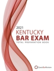 2021 Kentucky Bar Exam Total Preparation Book Cover Image